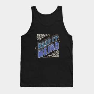 Keep It Weird Tank Top